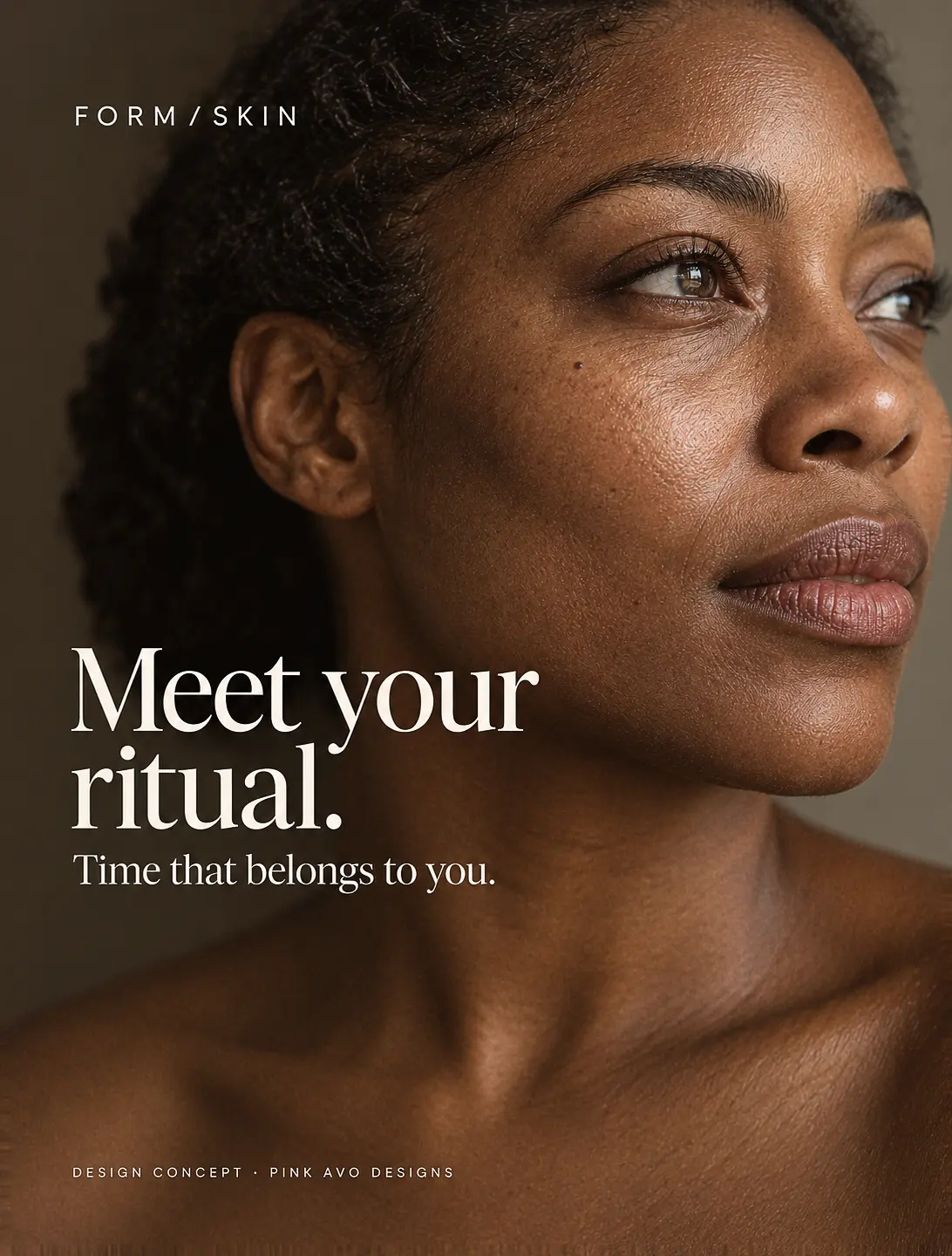 FORM / SKIN: Meet your ritual. Time that belongs to you. Portrait design concept.